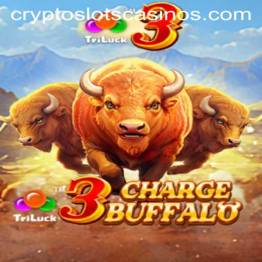 Exploring the Thrills of 3ChargeBuffalo: A CryptoSlots Adventure