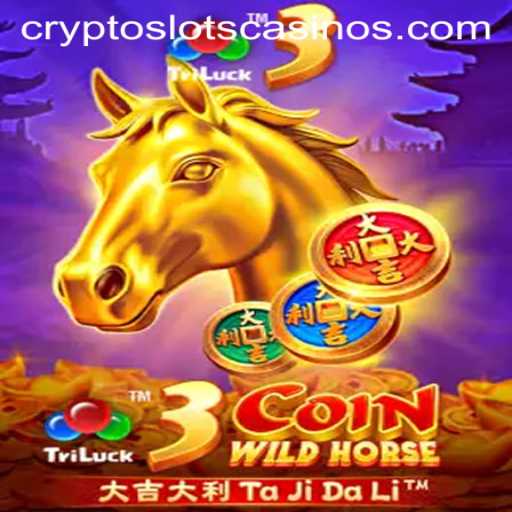 Unleashing the Thrill of 3CoinWildHorse on CryptoSlots