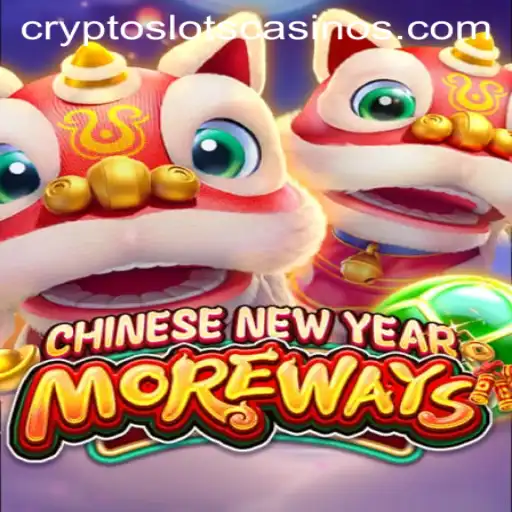 Exploring the Thrilling World of CHINESENEWYEARMOREWAYS at CryptoSlots