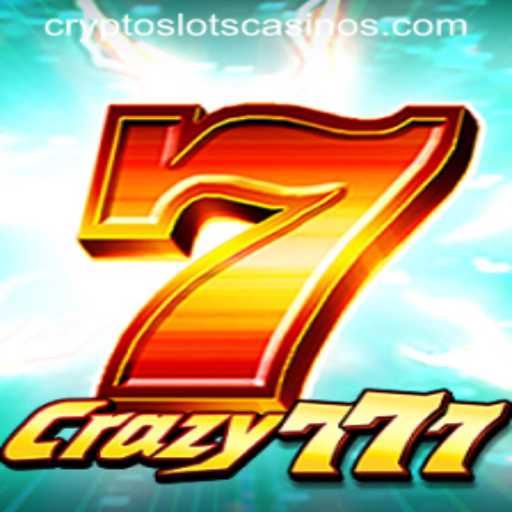 Unveiling Crazy777: A Thrilling New Experience in CryptoSlots