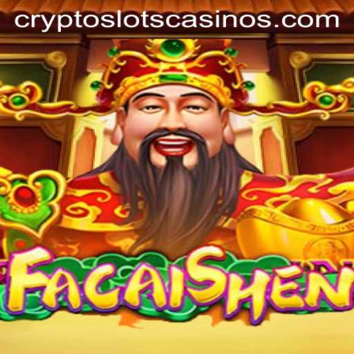 Discover the Exciting World of FaCaiShen at CryptoSlots Casino