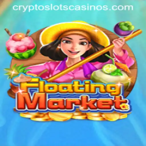 Exploring the Thrills of FloatingMarket: A CryptoSlots Adventure