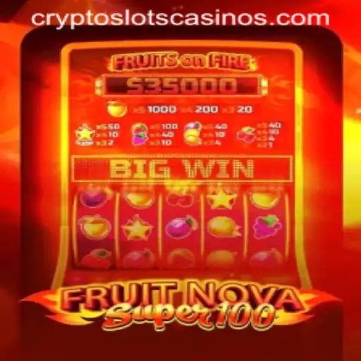 Exploring FruitNovaSuper100: A New Era in CryptoSlots Gaming