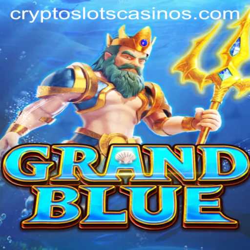 Exploring the Virtual Realm of GRANDBLUE: A Dive into CryptoSlots Gaming