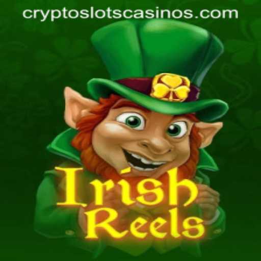 Exploring IrishReels: A Fresh Take on CryptoSlots
