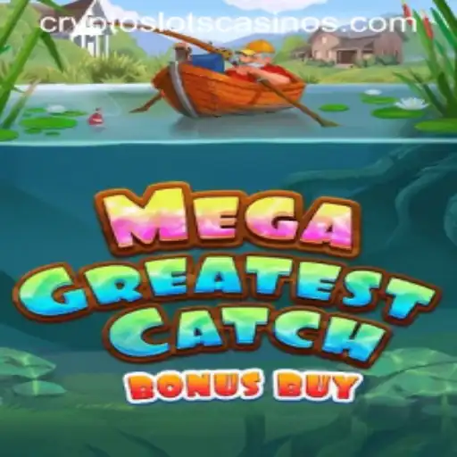 Experience the Thrill of MegaGreatestCatchBonusBuy at CryptoSlots