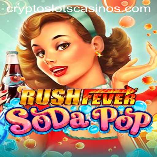 Exploring RushFeverSodaPop: A Thrilling Journey Into CryptoSlots