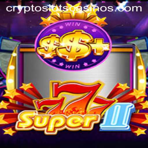 Discover Super777II on CryptoSlots: A Thrilling Dive into the World of Cryptocurrency Gaming