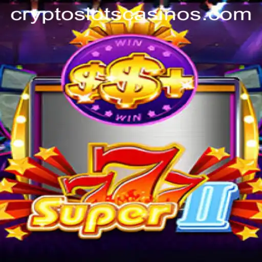 Discover Super777II on CryptoSlots: A Thrilling Dive into the World of Cryptocurrency Gaming
