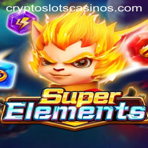 Unveiling the Excitement of SuperElements and the Dynamic World of CryptoSlots