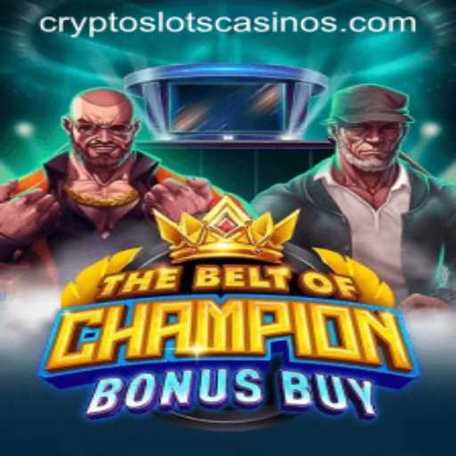 Unveiling TheBeltOfChampionBonusBuy: A CryptoSlots Adventure